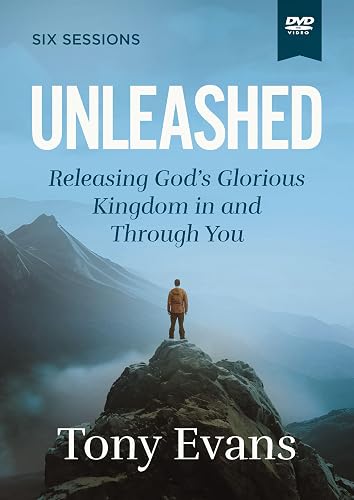 Unleashed Video Study: Releasing God's Glorious Kingdom in and Through You