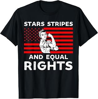 Stars Stripes And Equal Rights 4th Of July Womens Rights T-Shirt