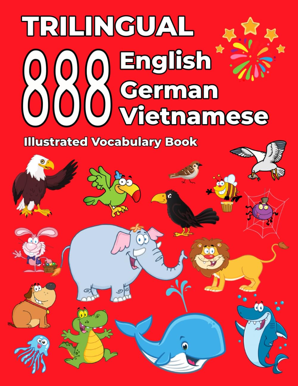 Trilingual 888 English German Vietnamese Illustrated Vocabulary Book: Colorful Edition