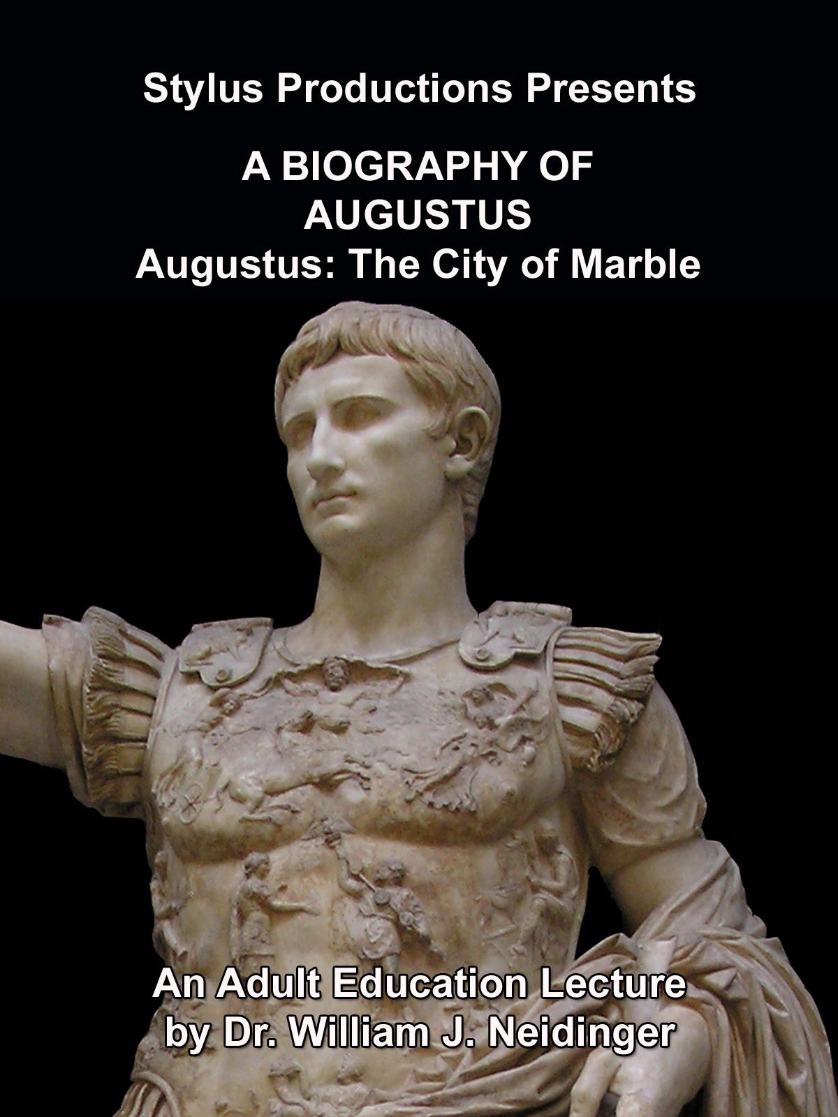 A Biography of Augustus Augustus The City of Marble Dr