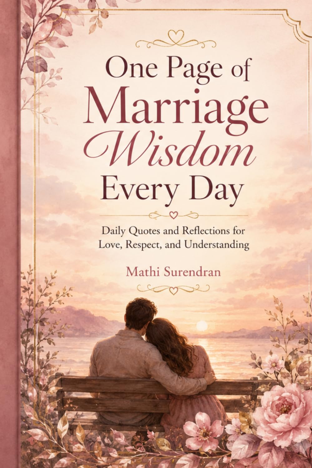One Page of Marriage Wisdom Every Day: Daily Quotes and Reflections for Love, Respect, and Understanding
