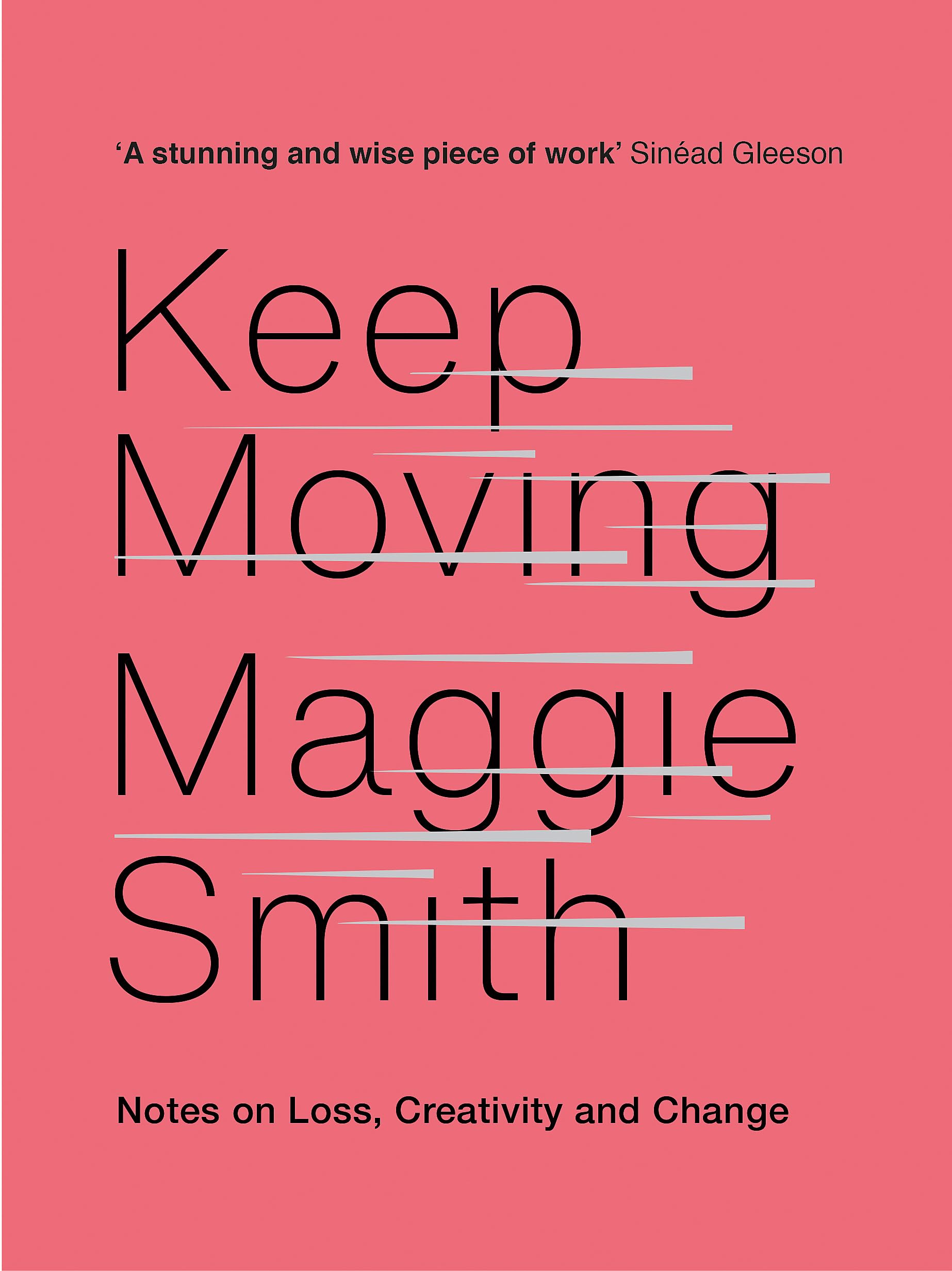 Keep Moving by Maggie Smith (Hardback Book)