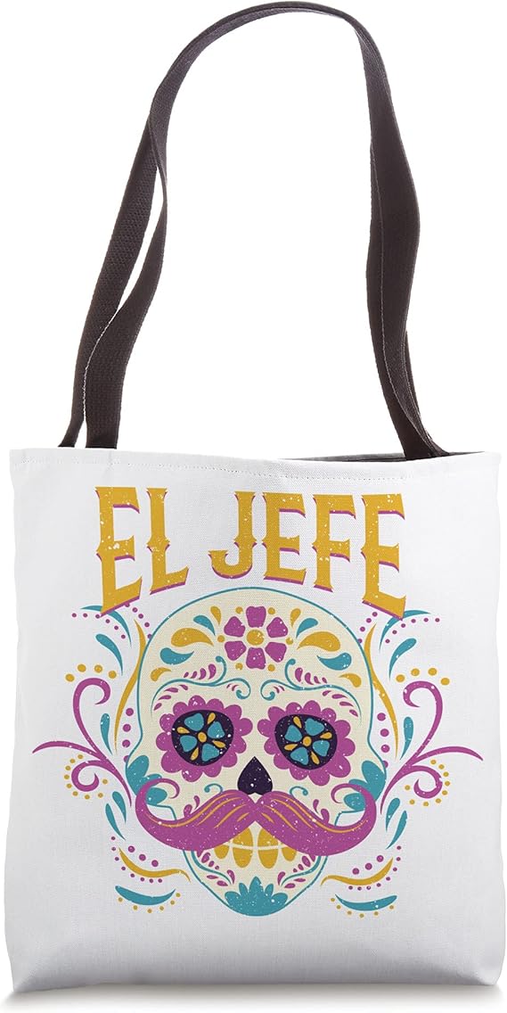 Day Of The Dead Mexico El Jefe Boss Sugar Skull Halloween Tote Bag