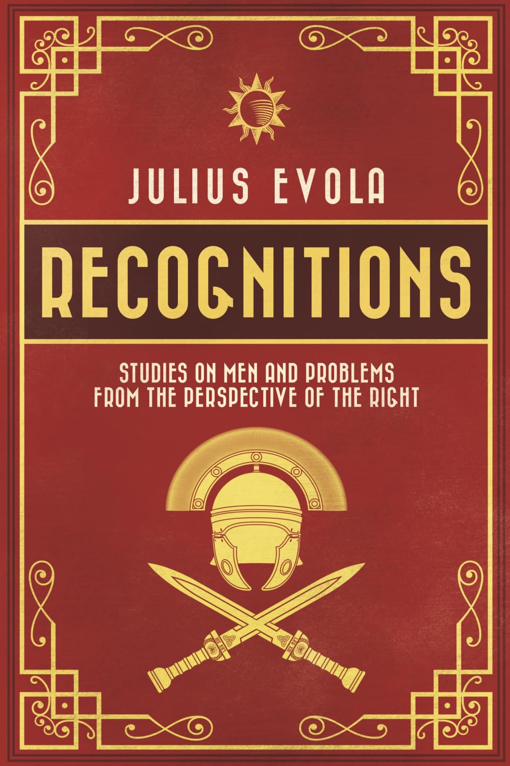 Recognitions: Studies on Men and Problems from the Perspective of the Right