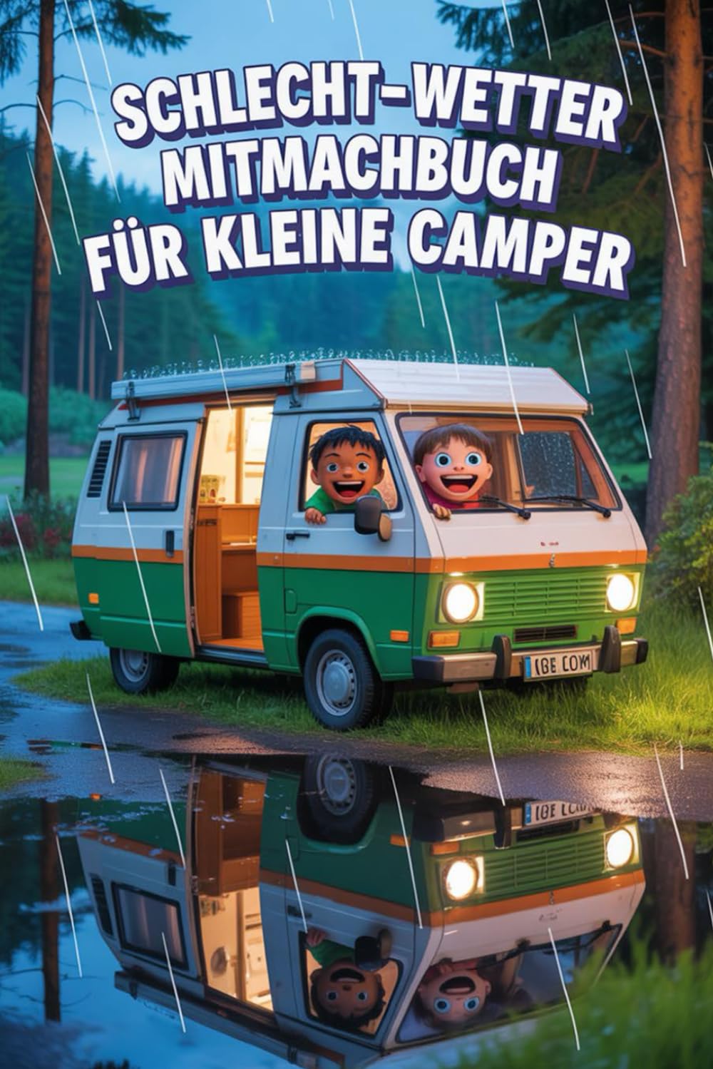 Schlecht-Wetter Mitmachbuch für kleine Camper“ – Das große Kreativbuch für Regenmomente, Camperabenteuer und Familienzeit: Mit einer fröhlichen ... Rätseln, Spielen, Suchbildern, Labyrinthen