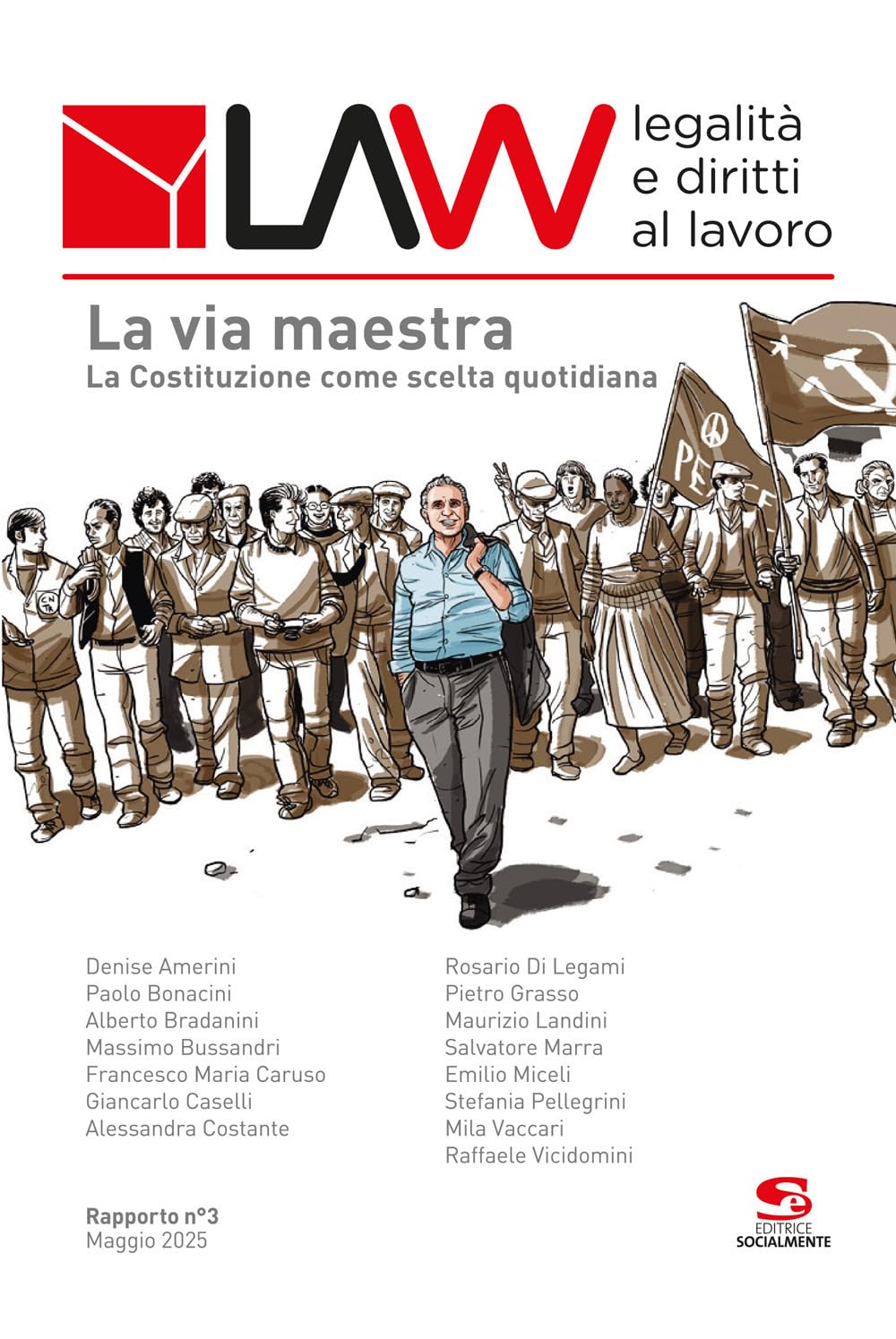 Law Legalità E Diritti Al Lavoro. Rapporto N°3. La Via Maestra - 4