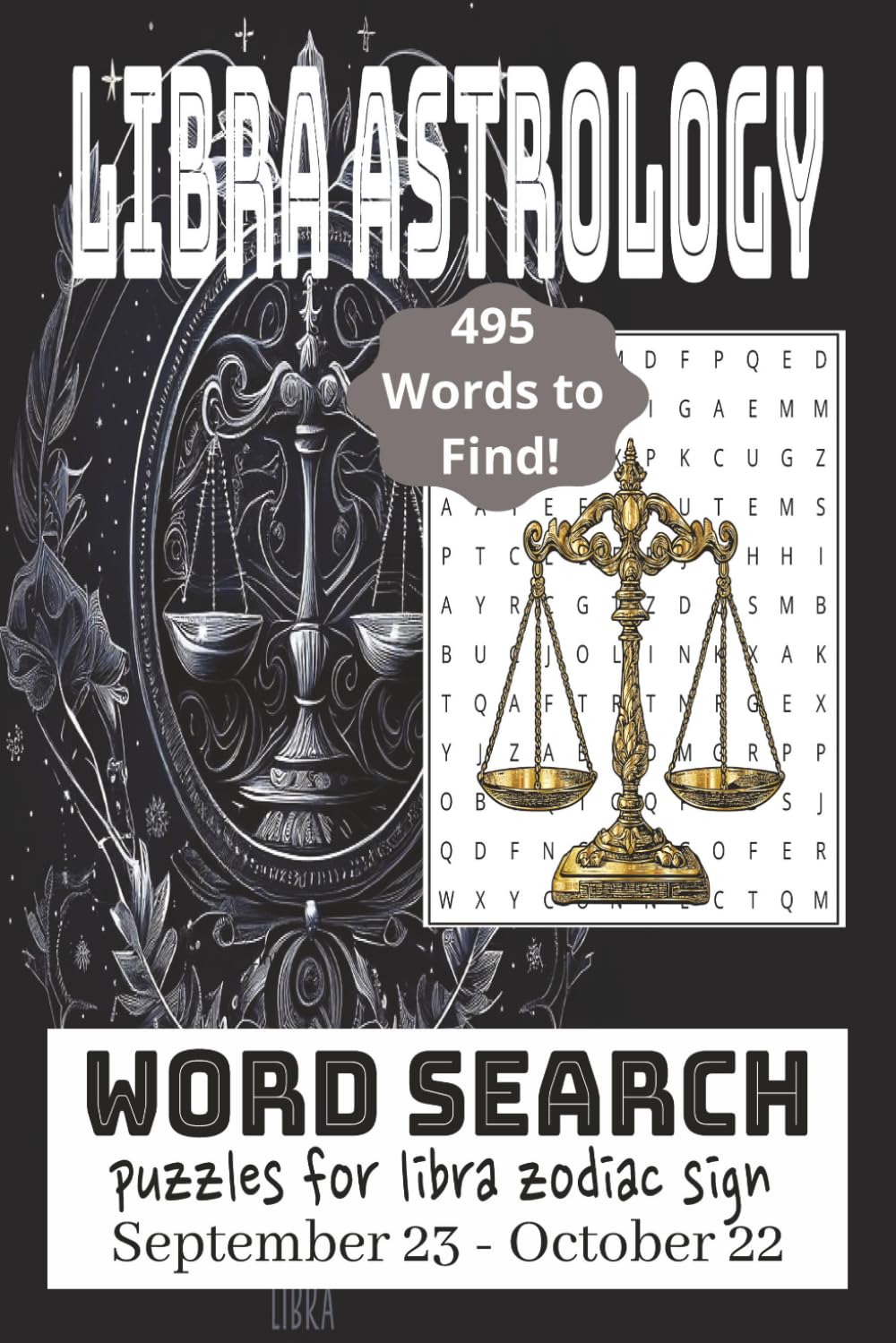 Libra Astrology Word Search Book: 495 Words to Find! Puzzles For Libra Zodiac Sign September 23 - October 22