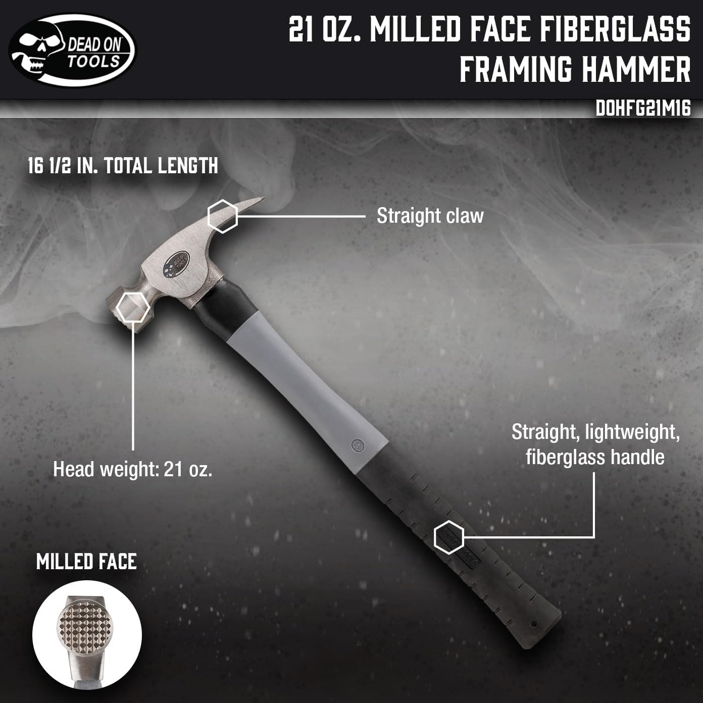 Dead On Tools-21oz Milled Face Fiberglass Framing Hammer,(DOHFG21M16)