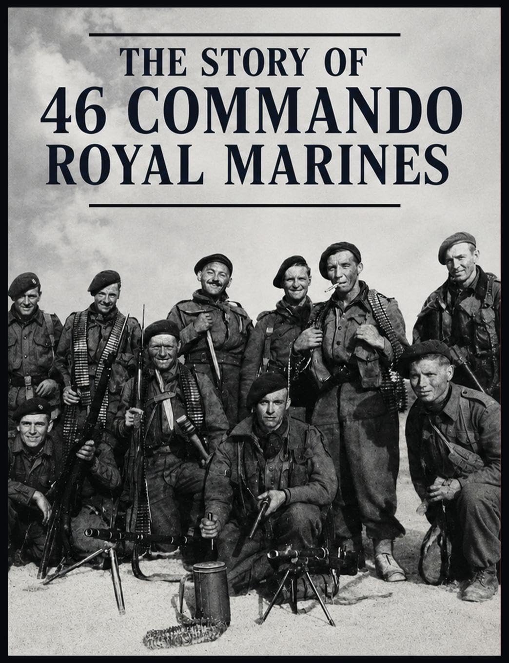 The Story of 46 Commando Royal Marines