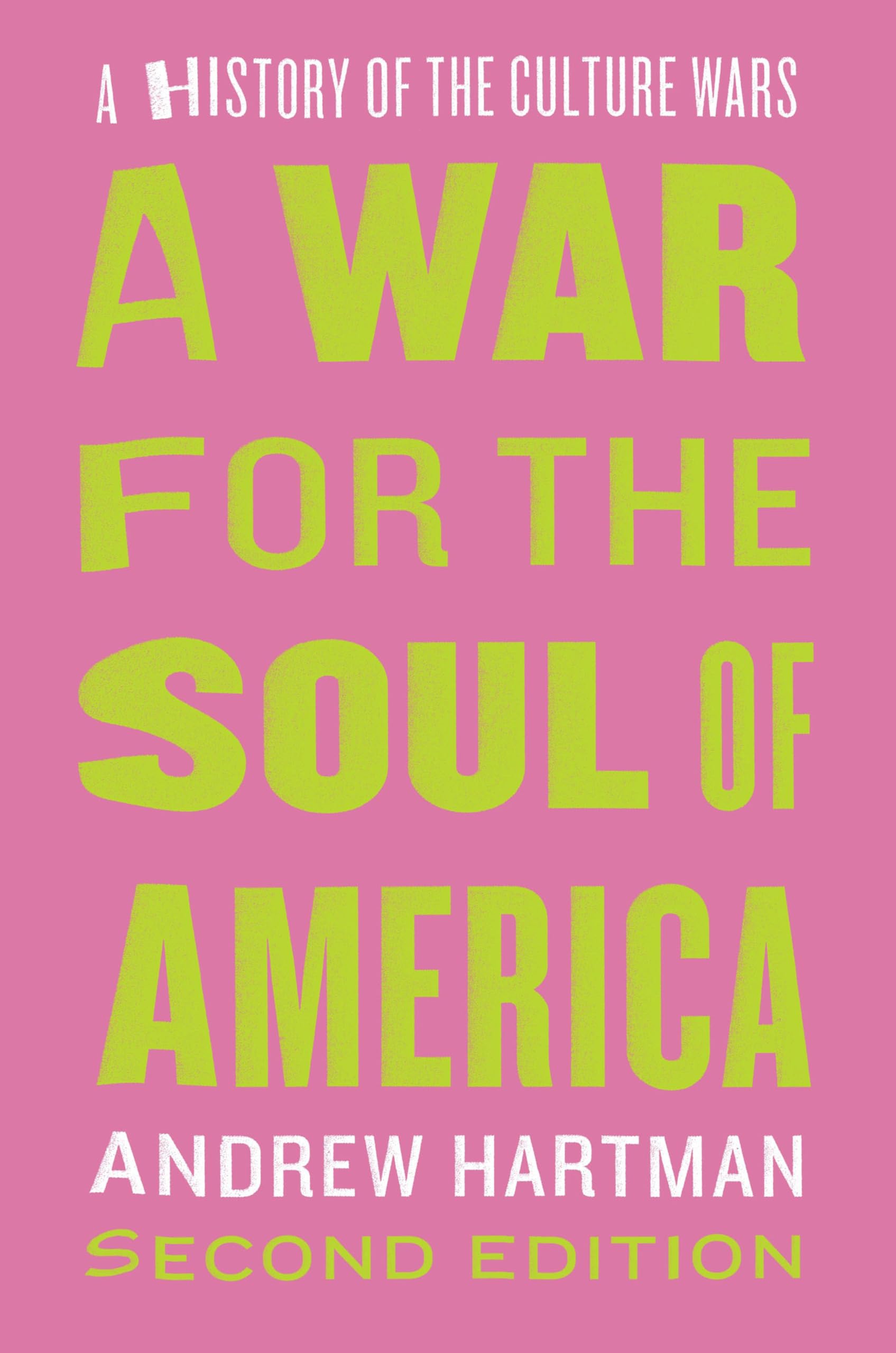 A War for the Soul of America: A History of the Culture Wars