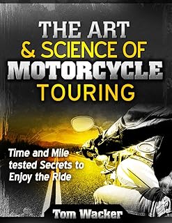 The Art and Science of Motorcycle Touring