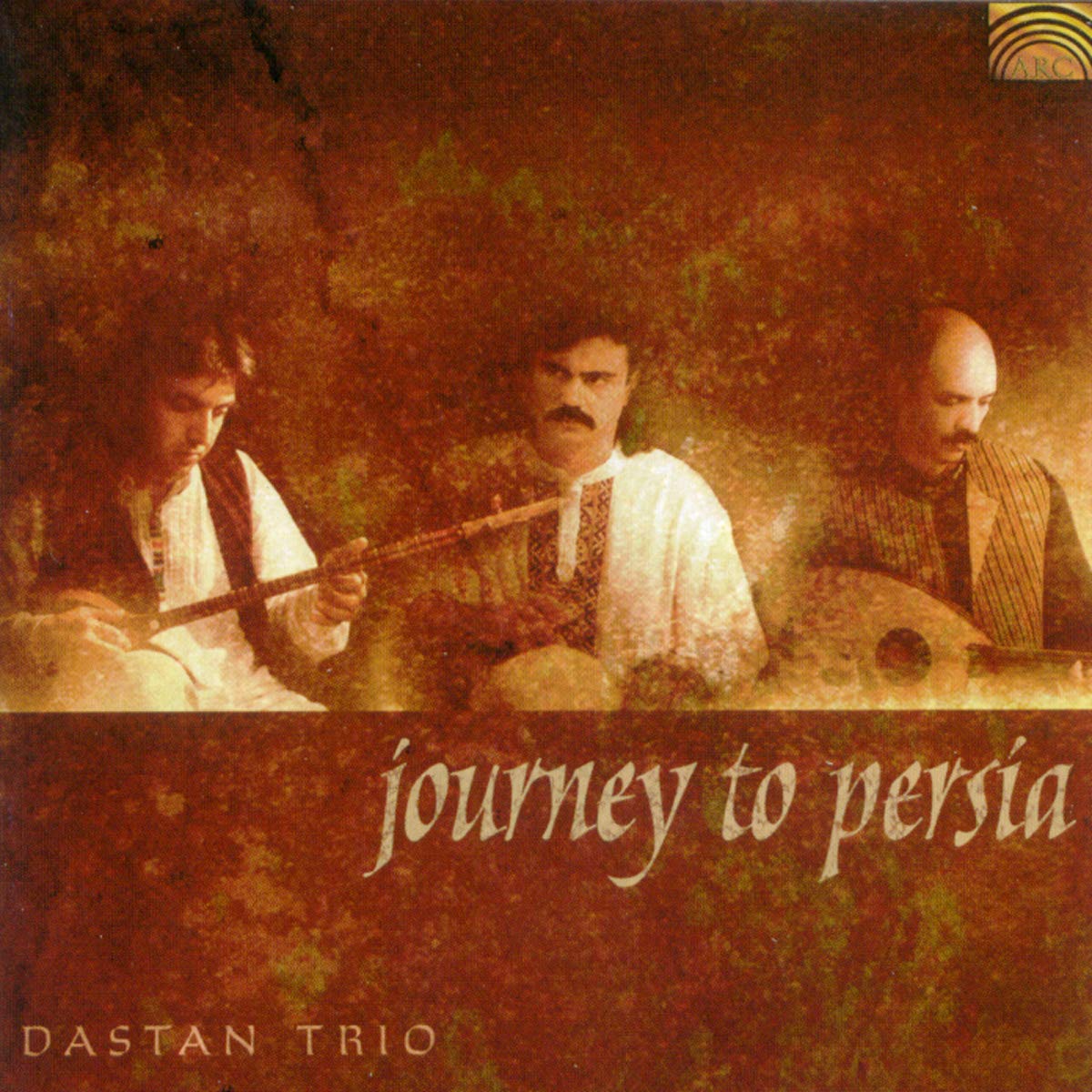 Journey To Persia [Audio CD] DASTAN TRIO
