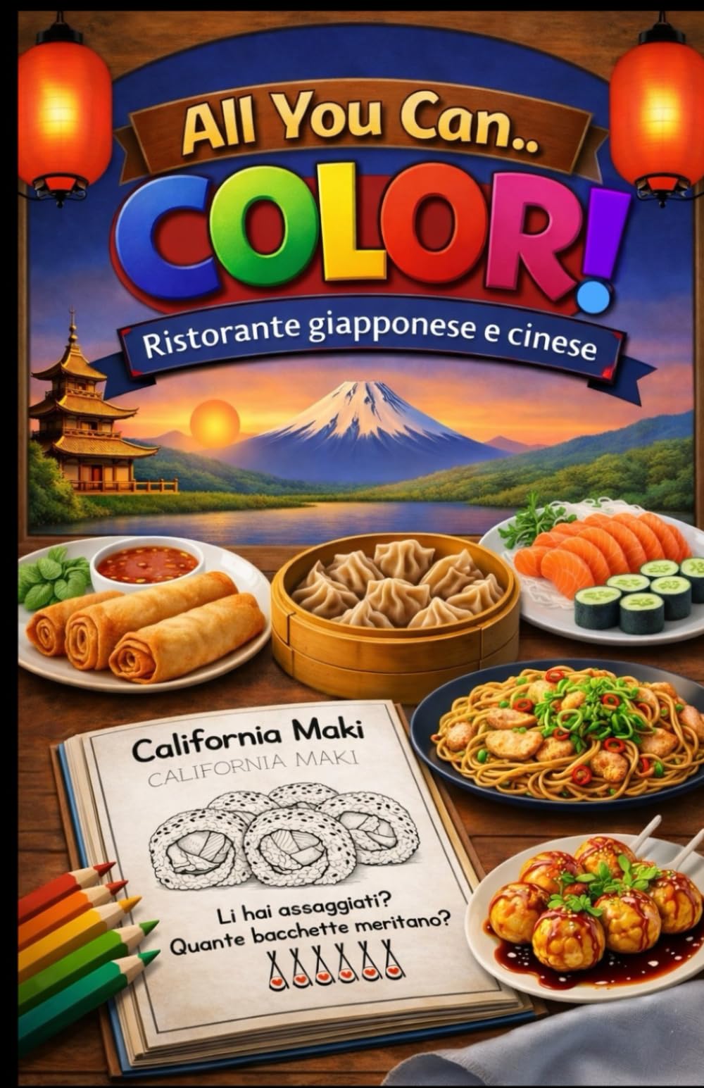 All you can... Color! - Versione in Italiano: Edizione ristorante giapponese e cinese - Libro da colorare