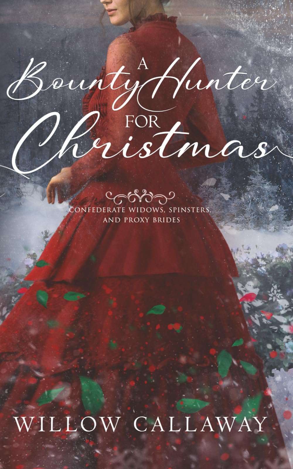 A Bounty Hunter for Christmas: Confederate Widows, Spinsters, and Proxy Brides