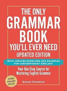 The Only Grammar Book You'll Ever Need Updated Edition: Master English Grammar with Quizzes & Examples