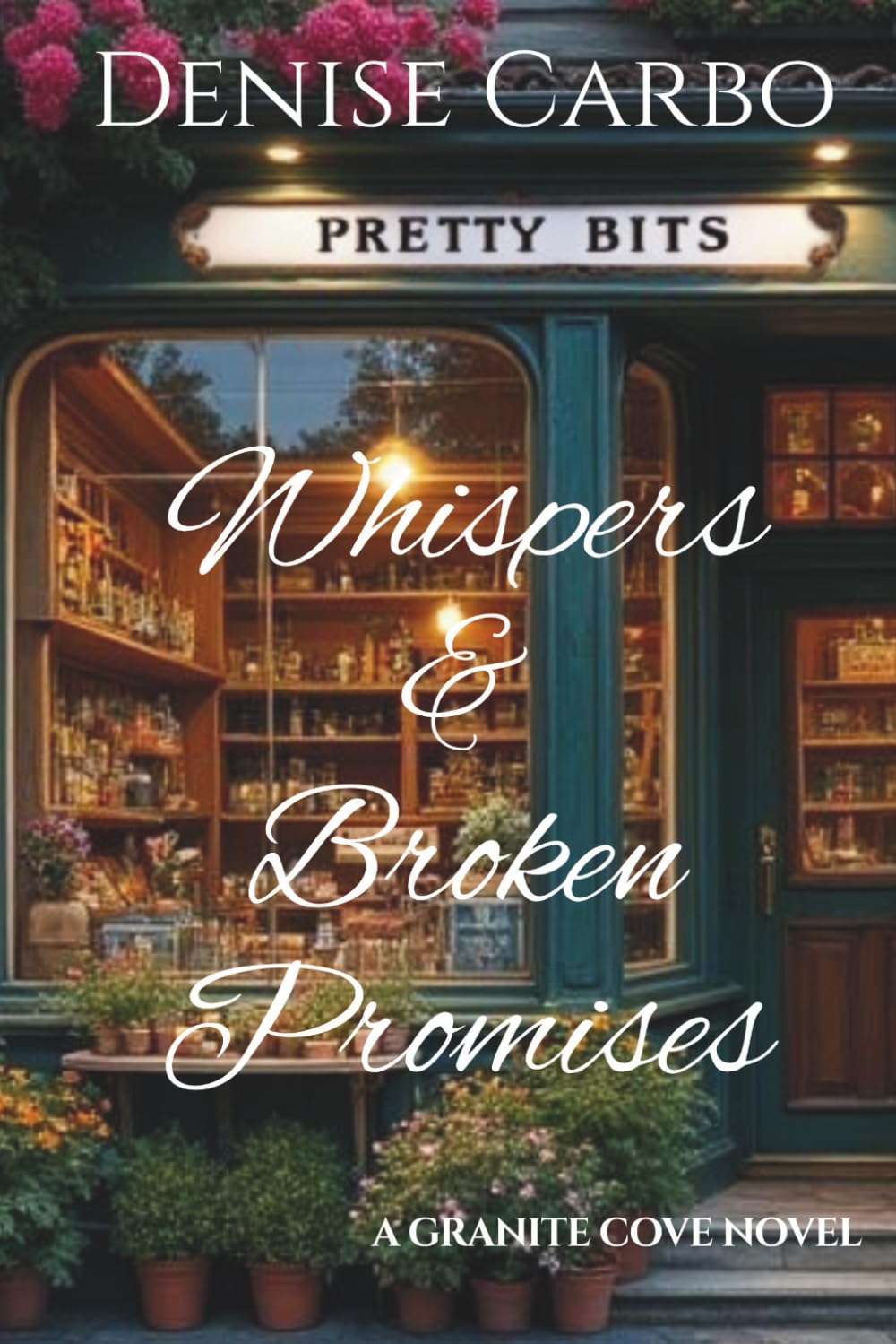 Whispers & Broken Promises: 4 (Granite Cove)