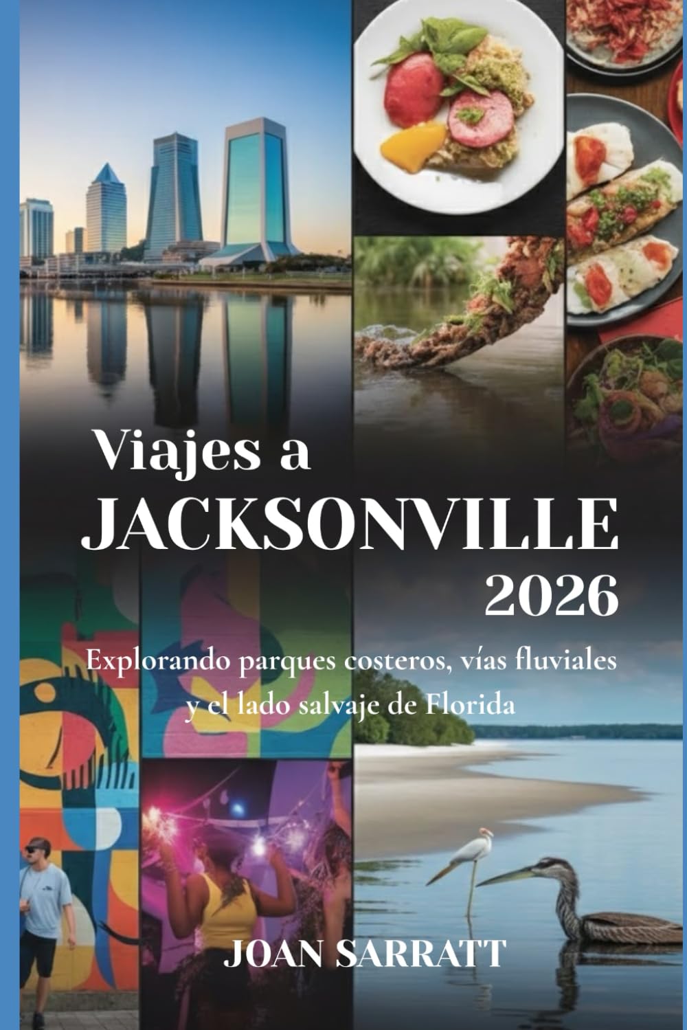 Viajes a Jacksonville 2026: Explorando parques costeros, vías fluviales y el lado salvaje de Florida