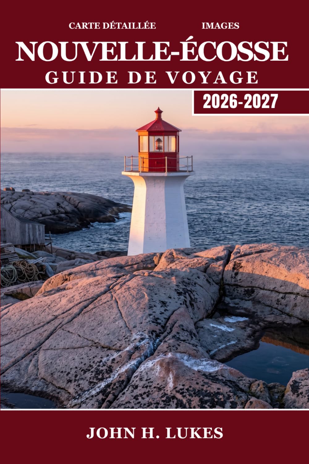 NOUVELLE-ÉCOSSE Guide de voyage 2026-2027: Explorez les routes côtières de la Cabot Trail et les plus hautes marées du monde dans la baie de Fundy
