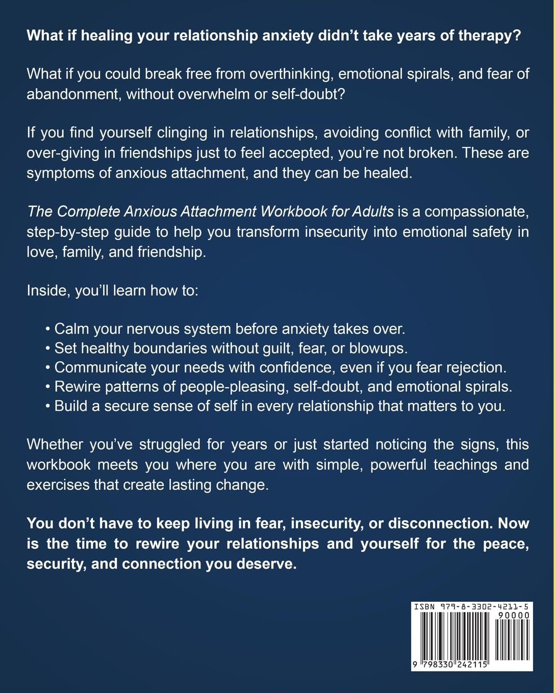 The Complete Anxious Attachment Workbook for Adults: Heal Relationship Anxiety, Rewire Insecure Attachment, and Build Secure, Lasting Relationships (Anxious Attachment Recovery)      Paperback – August 11, 2025