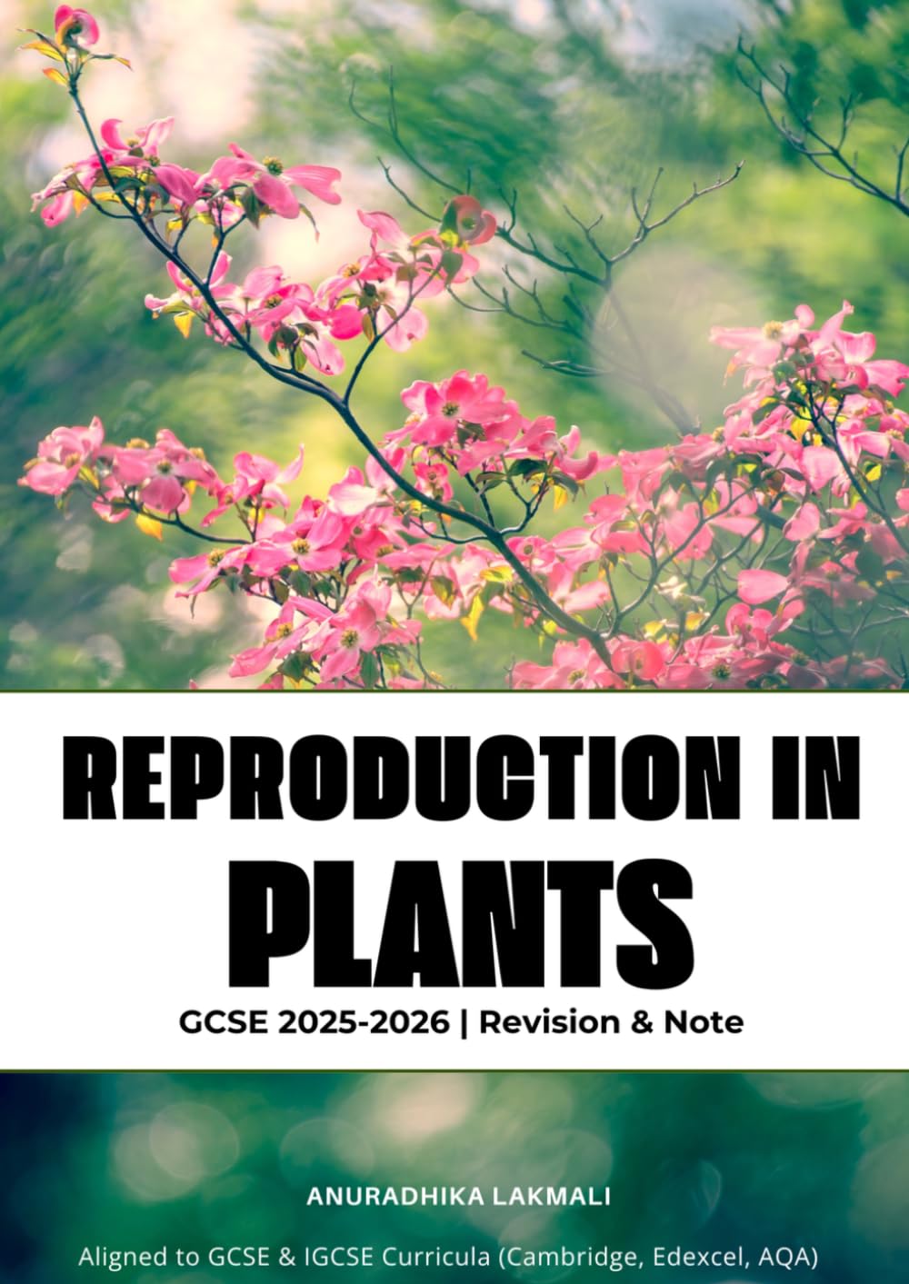 Reproduction in Plants - GCSE Plant Physiology: Revision Guide IGCSE Biology- Plants Reproduction in Plants GCSE - Parts of a Flower- Pollination-Seed Formation- Germination of Seeds