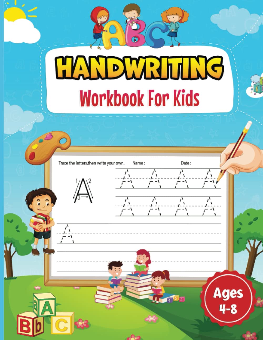 Handwriting Workbook For Kids: Activity book for 4-8 year olds with numbers and letters to trace, connect the dots, make puzzles, draw patterns