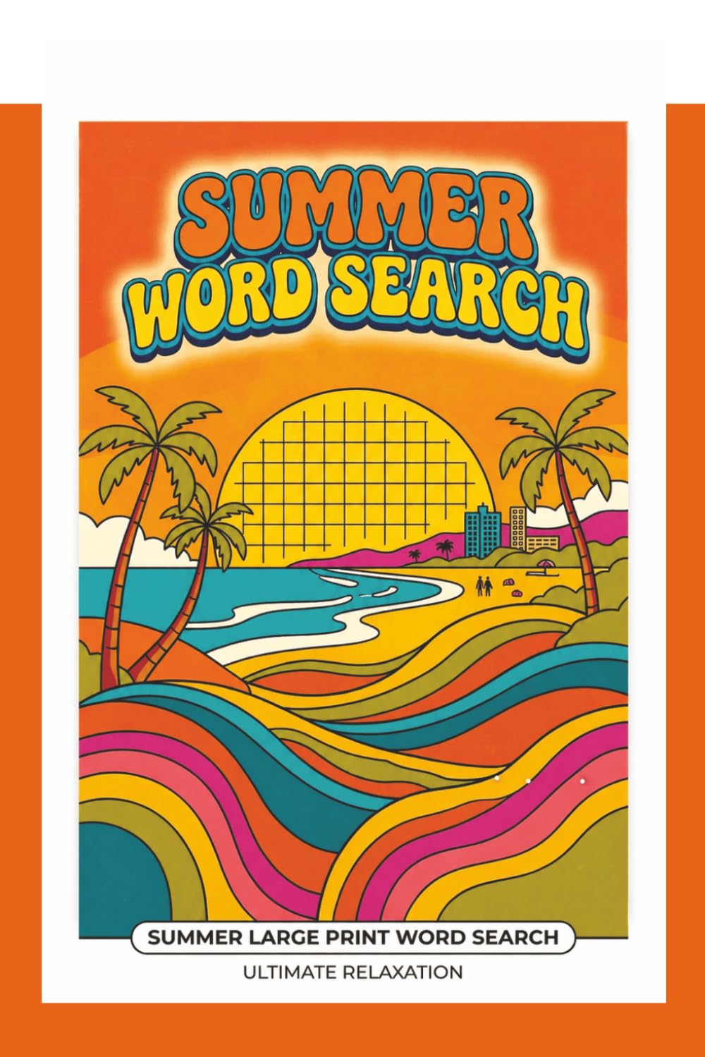 Summer Word Search: Summer Word Search Puzzles over 50+ fun Puzzles for Relaxation, Gift Giving, and Vacation