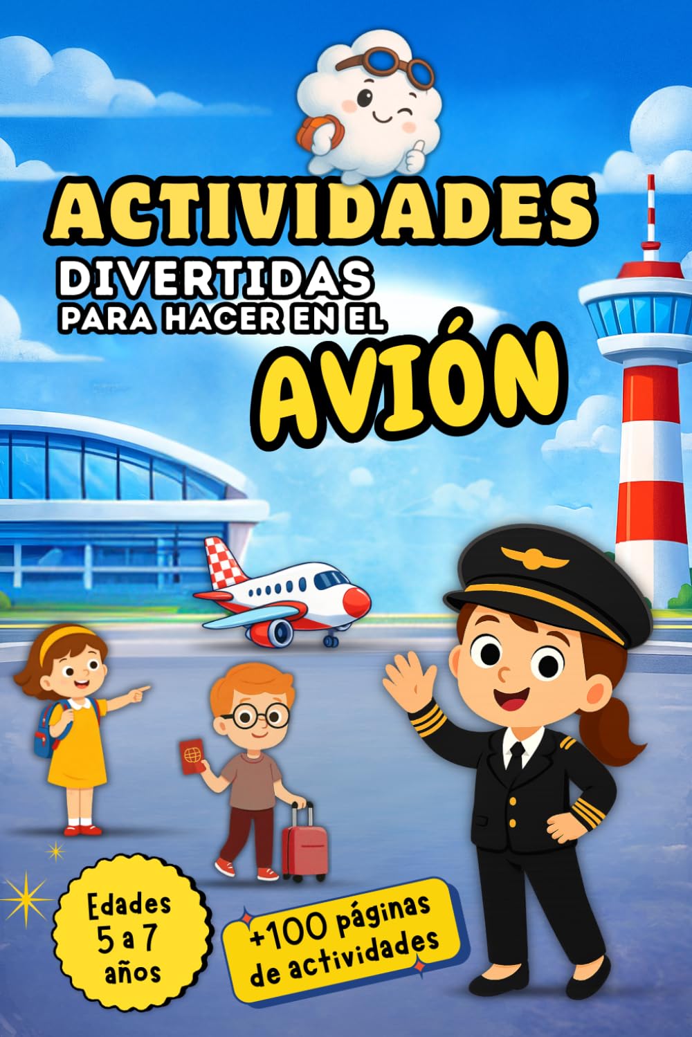 Actividades divertidas para hacer en el avión para niños entre 5, 6 y 7 años: Tema de aviones y aeropuertos. Juegos y pasatiempos. Entretenidos y educativos. Curiosidades.