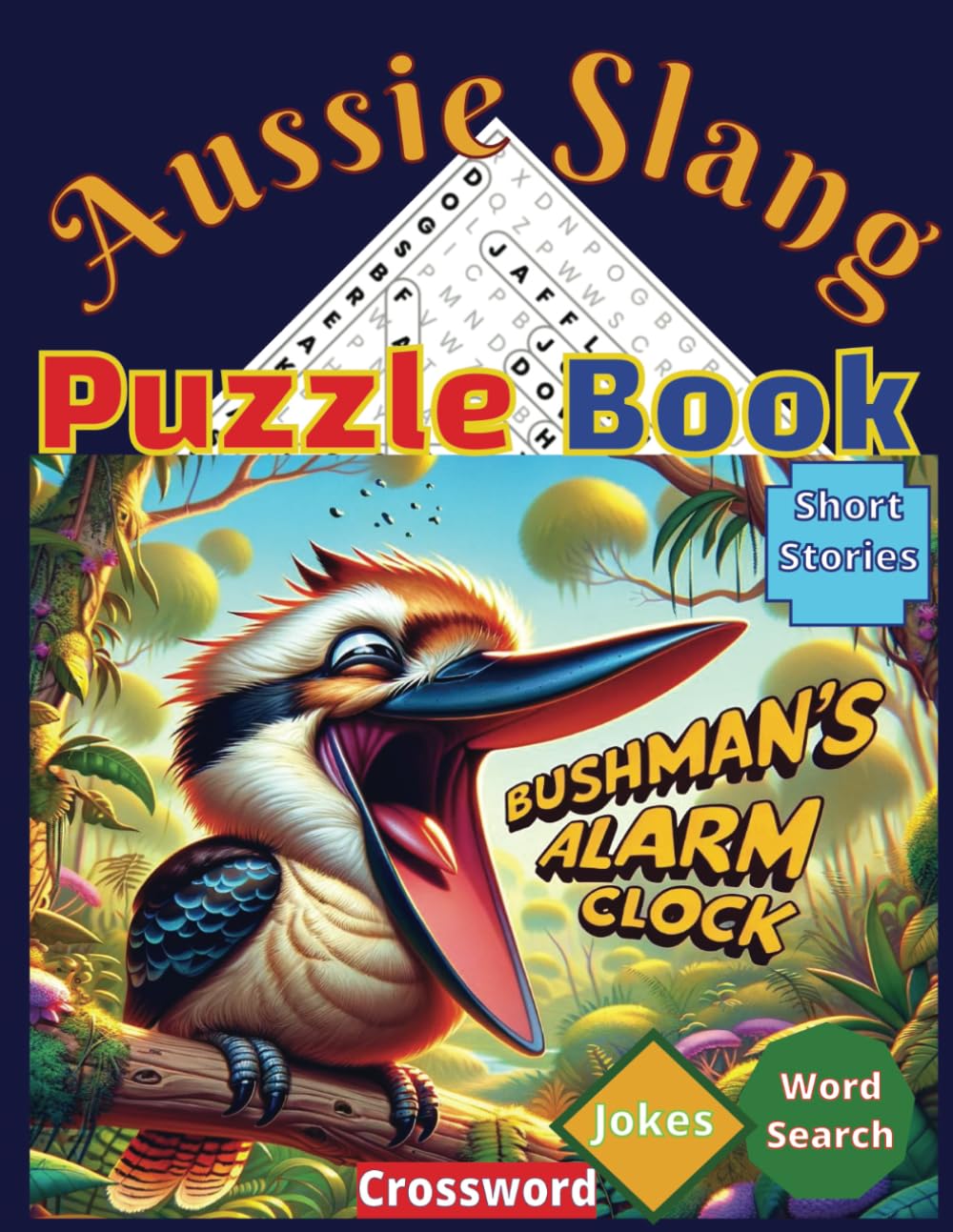 Aussie Slang Puzzle Book: Word Search Crosswords Short Stories & Jokes