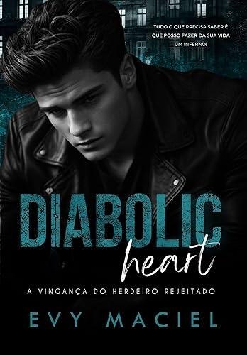 Diabolic Heart: A Vingança Do Herdeiro Rejeitado