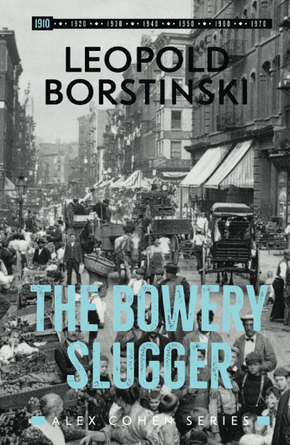 The Bowery Slugger (Alex Cohen)