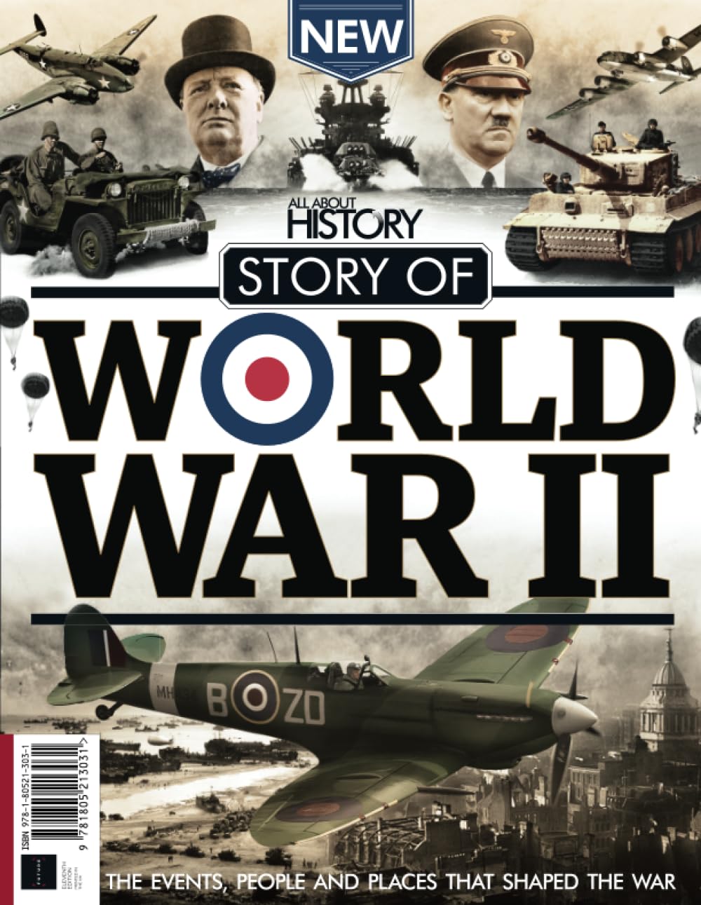 All About History Story of World War II: The events, people and places that shaped the war