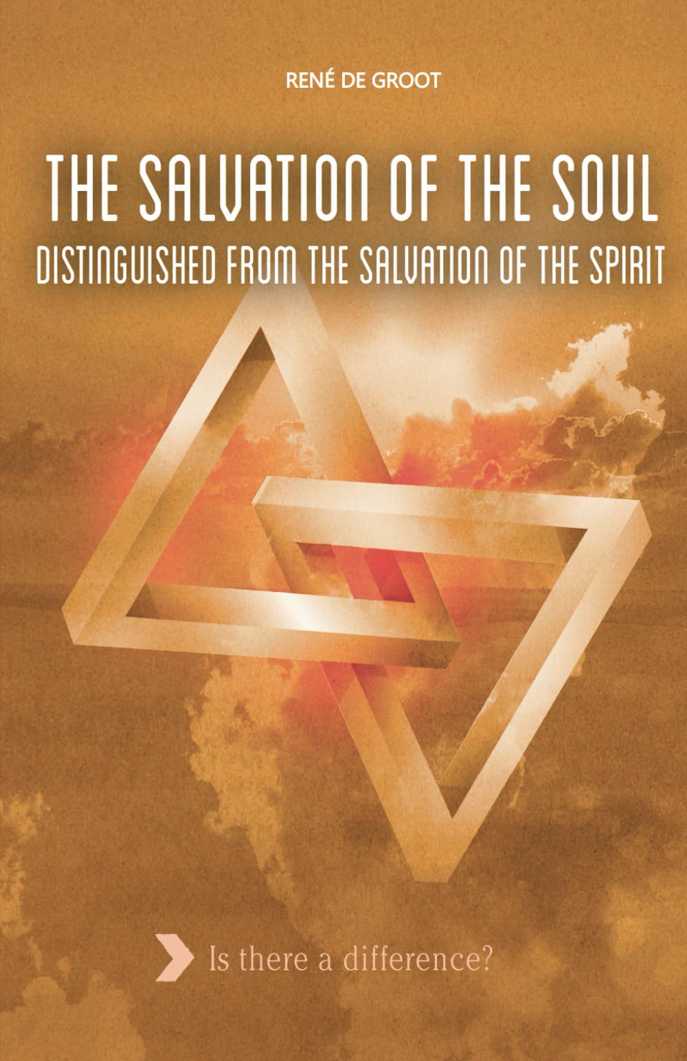The Salvation of the Soul: Distinguished from the salvation of the spirit