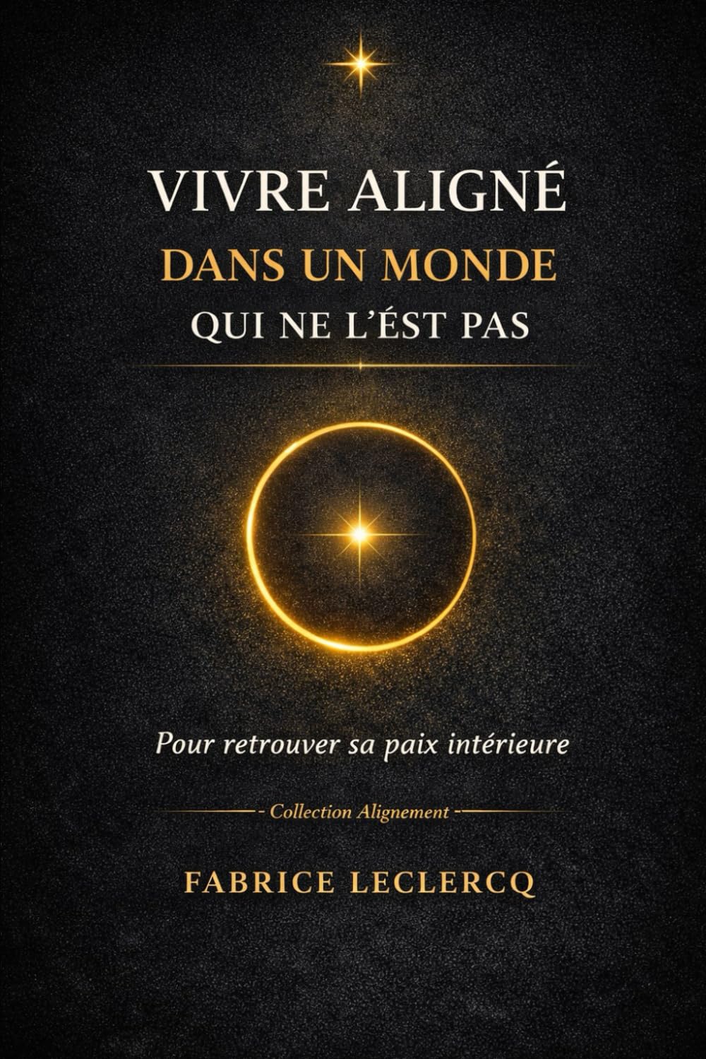 Vivre aligné dans un monde qui ne l’est pas