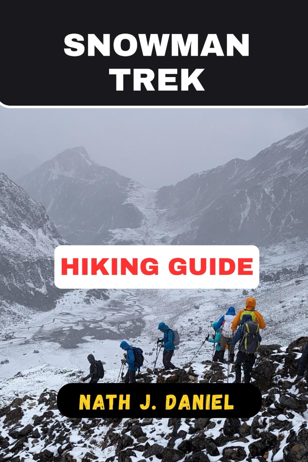 SNOWMAN TREK HIKING GUIDE (Footsteps Through Nature)