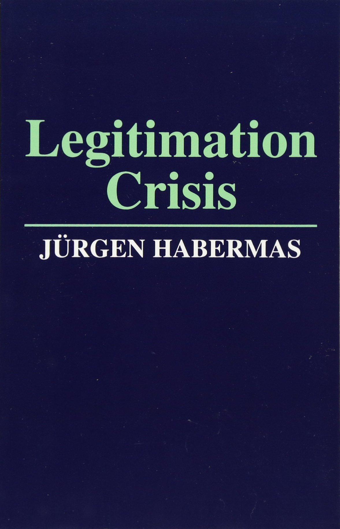 Legitimation Crisis by Jrgen Habermas - 9780745606095