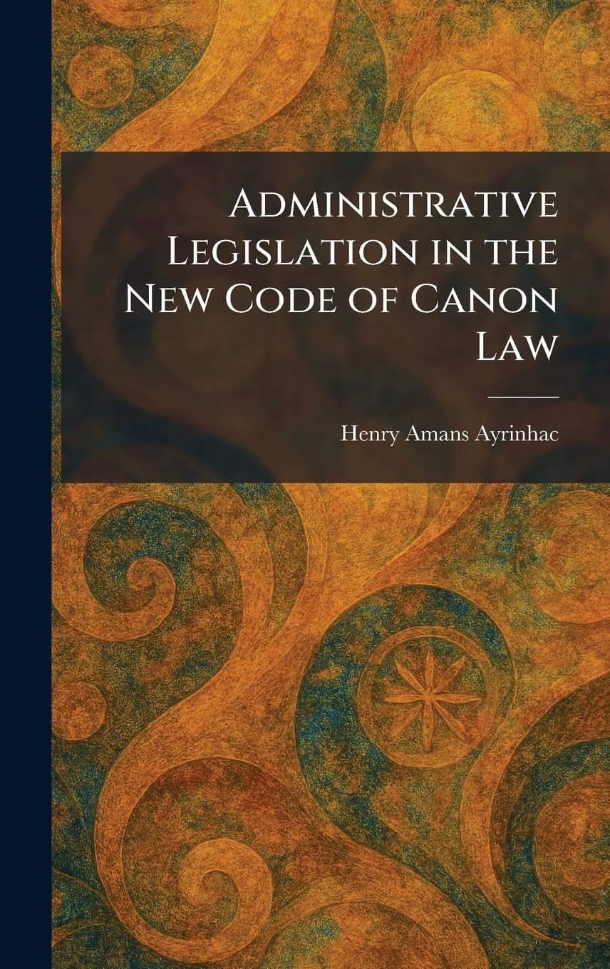 Administrative Legislation in the New Code of Canon Law