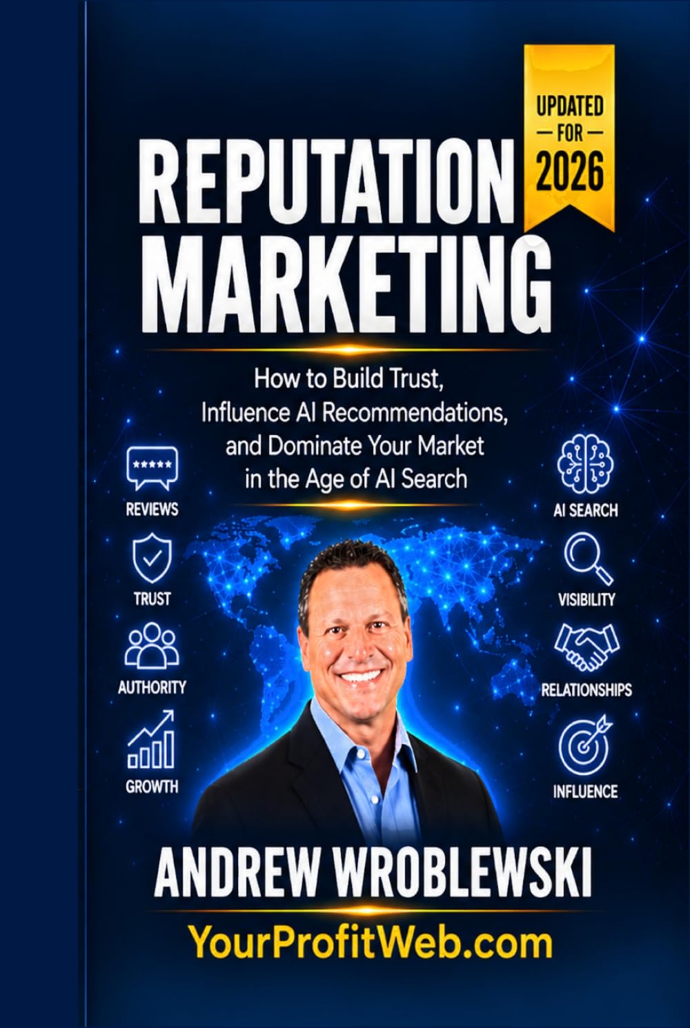 Reputation Marketing: How To Build Trust, Influence AI Recommendations, and Dominate Your Market in the Age of AI Search