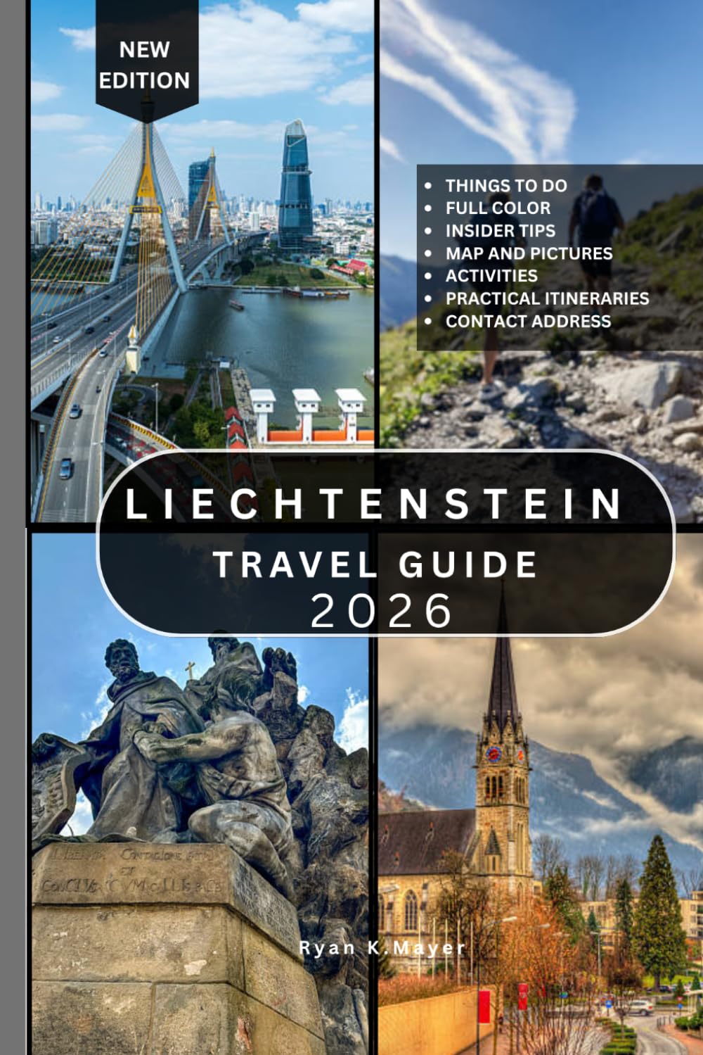 LIECHTENSTEIN TRAVEL GUIDE: 100+ Must-See Attractions, Alpine Villages, Historic Castles, Cultural Landmarks, Scenic Hiking Trails, Mountain ... Experiences Across Liechtenstein