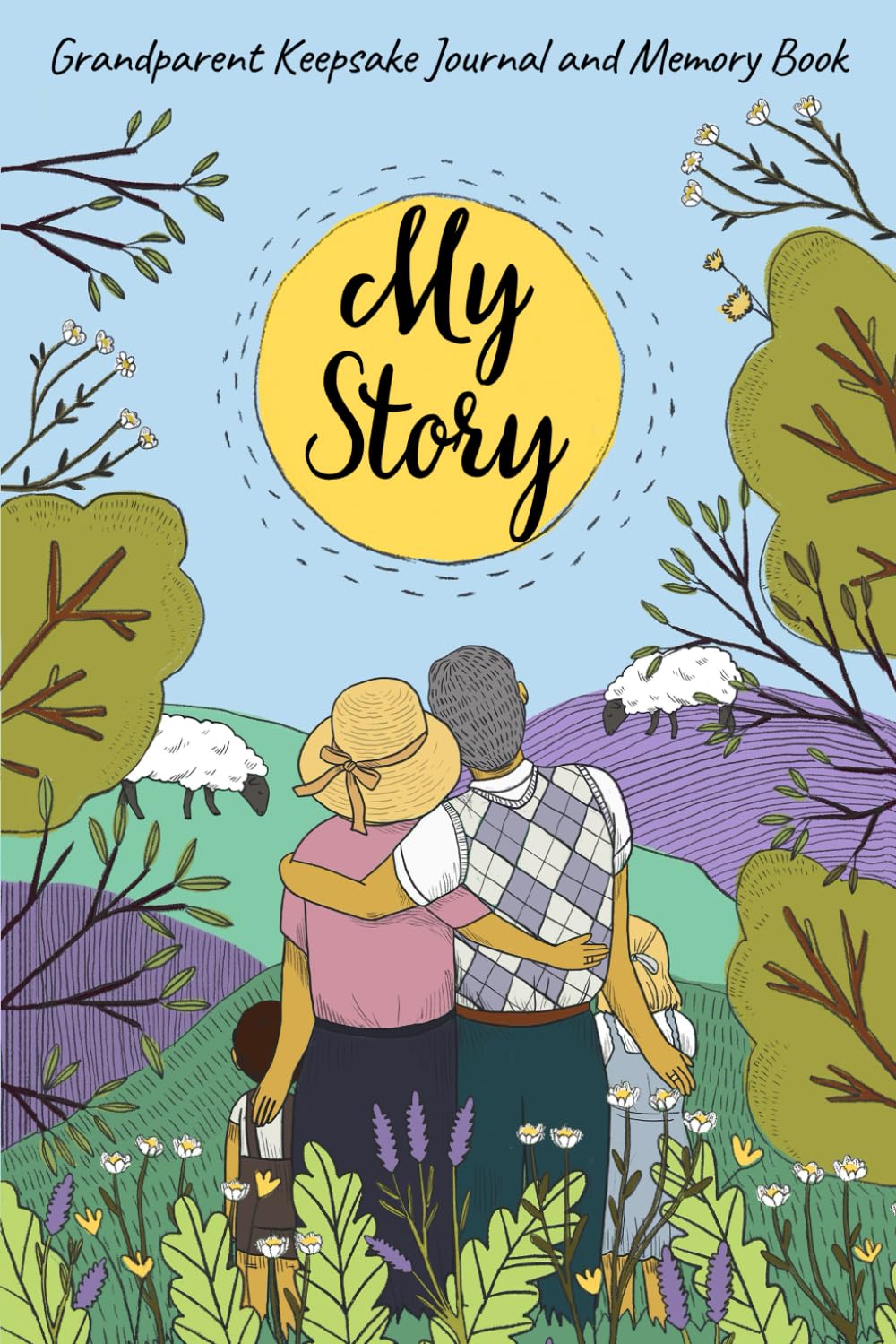 My Story - Grandparent Keepsake Journal and Memory Book: For Grandma or Grandad with Guided Prompts and Questions to Fill-in and Capture Grandparent’s Life Story