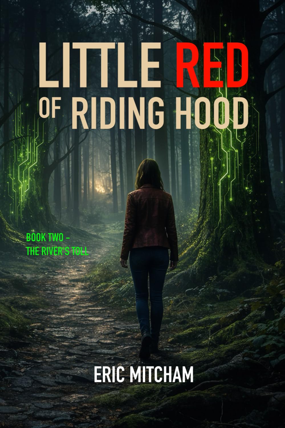 Little Red of Riding Hood: Book 2: The River's Toll (The Riding Hood Chronicles)