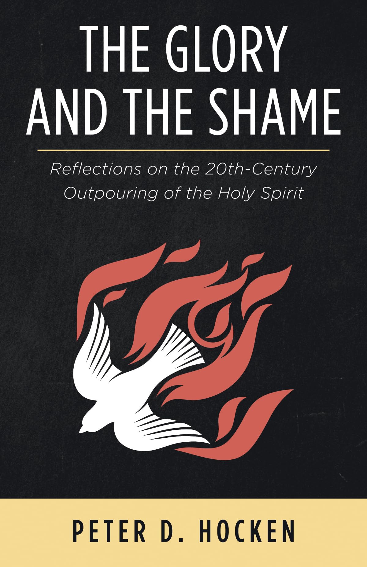 The Glory and the Shame: Reflections on the 20th-Century Outpouring of the Holy Spirit