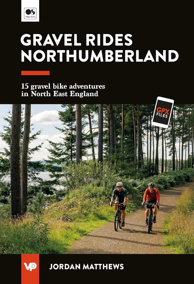 Gravel Rides Northumberland: 15 gravel bike adventures in North East England (UK Gravel Rides)