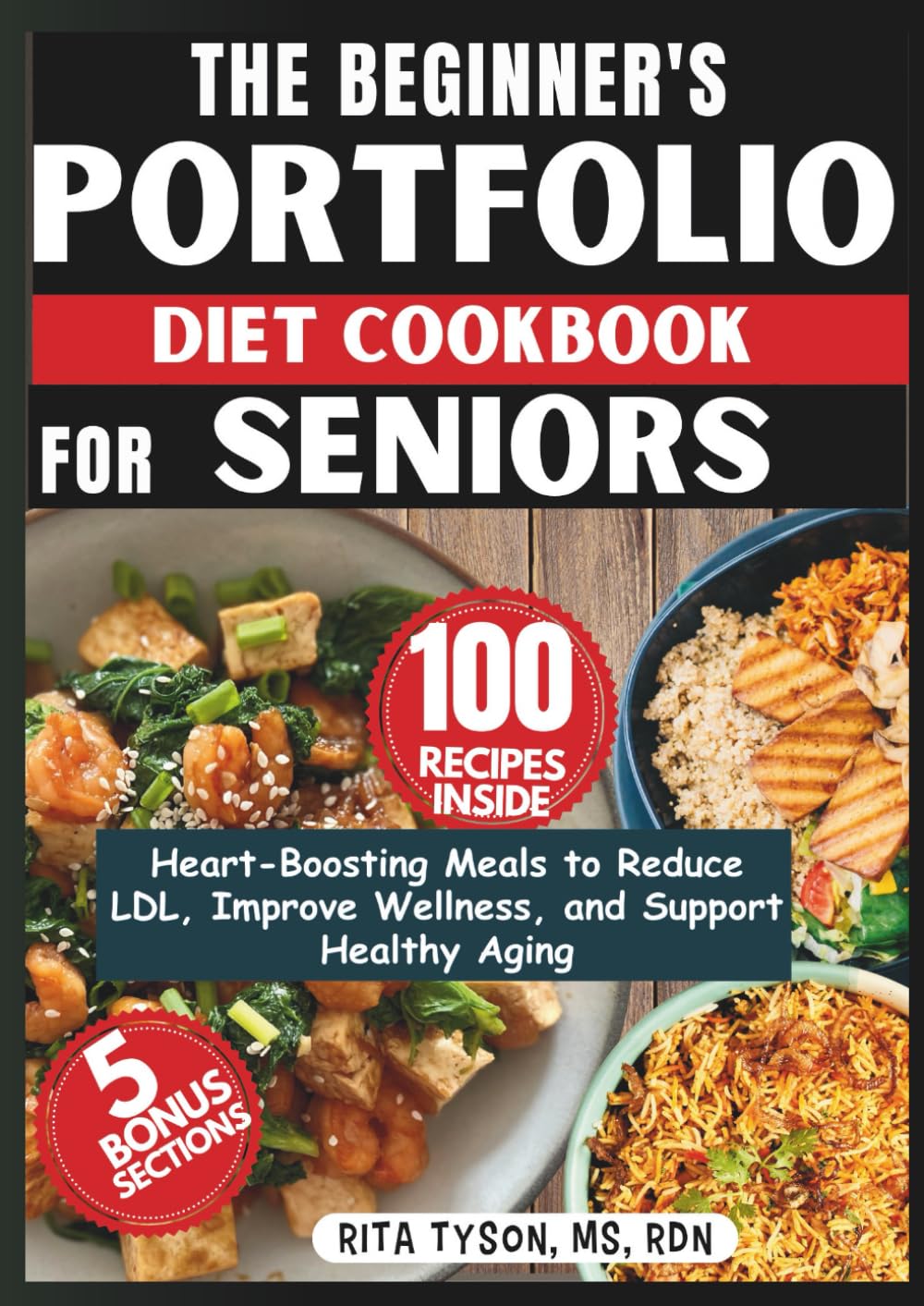 THE BEGINNER'S PORTFOLIO DIET COOKBOOK FOR SENIORS: Heart-Boosting Meals to Reduce LDL, Improve Wellness, and Support Healthy Aging