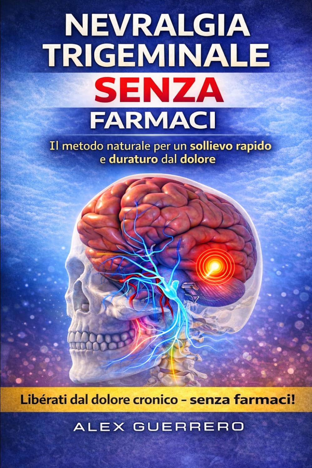 NEVRALGIA TRIGEMINALE SENZA FARMACI