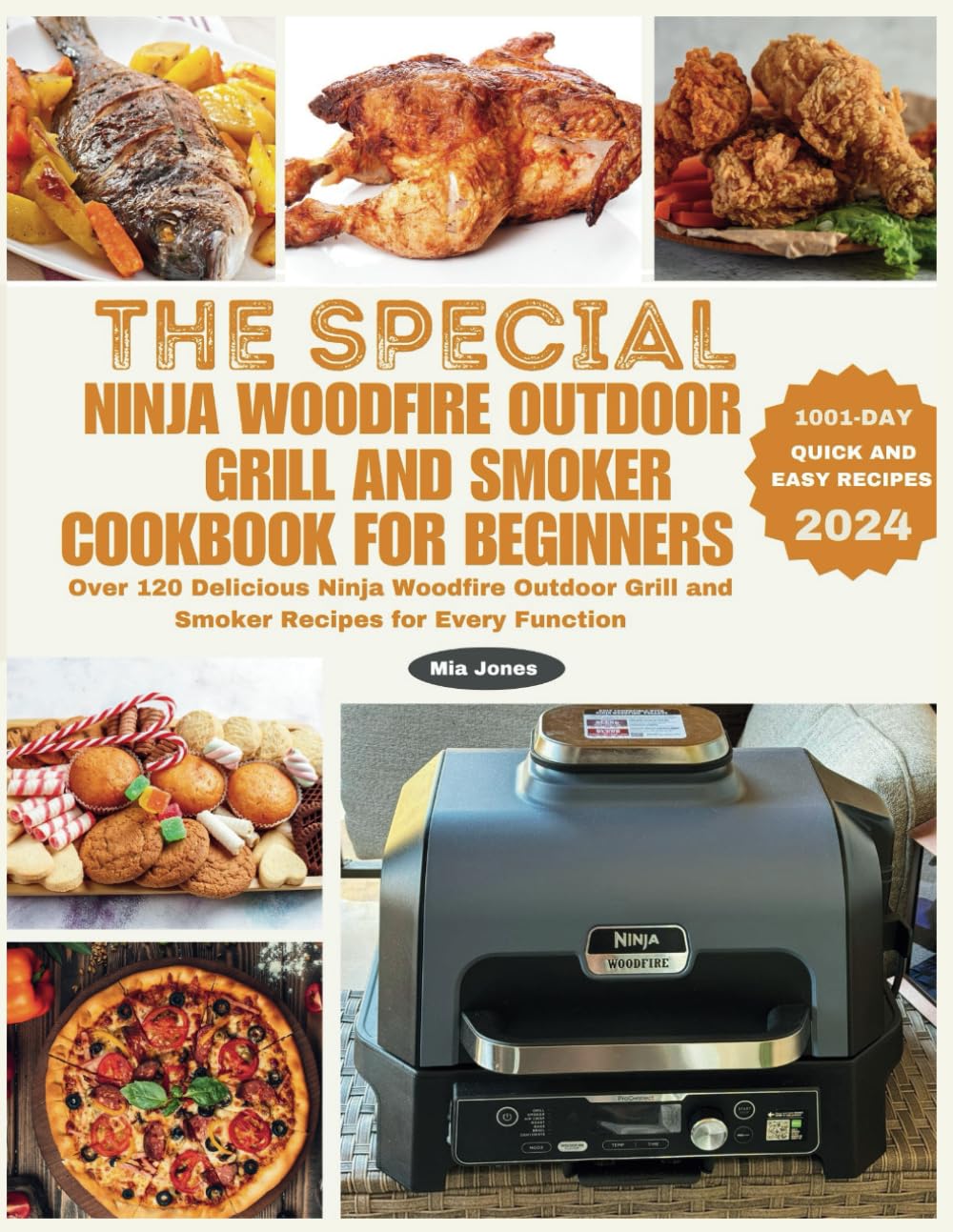 The Special Ninja Woodfire Outdoor Grill and Smoker Cookbook for Beginners: Over 120 Delicious Ninja Woodfire Outdoor Grill and Smoker Recipes for Every Function (Ninja Cookbook)