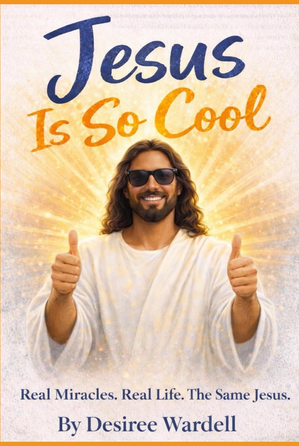 Jesus Is So Cool: Real Miracles. Real Life. The Same Jesus.