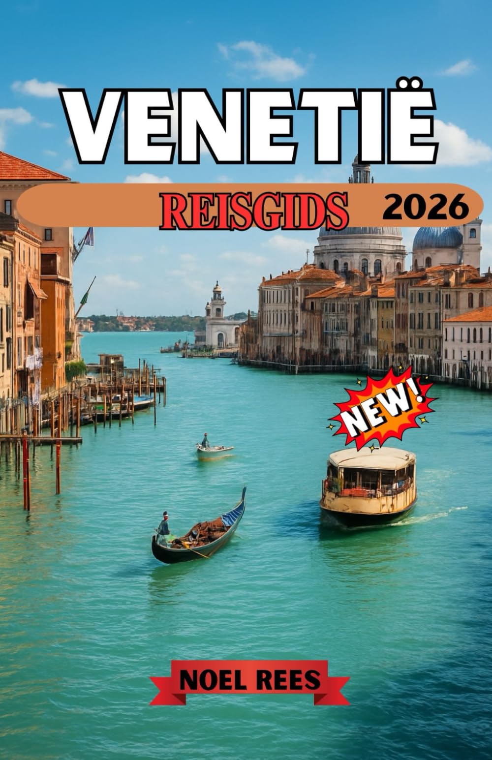 VENETIË REISGIDS 2026: Een complete, praktische gids voor de kanalen van Venetië, historische bezienswaardigheden en eilanduitstapjes.De lokale ... hoe je de stad kunt beleven buiten de drukte.