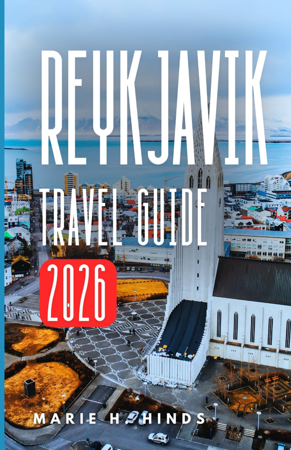 REYKJAVÍK TRAVEL GUIDE 2026