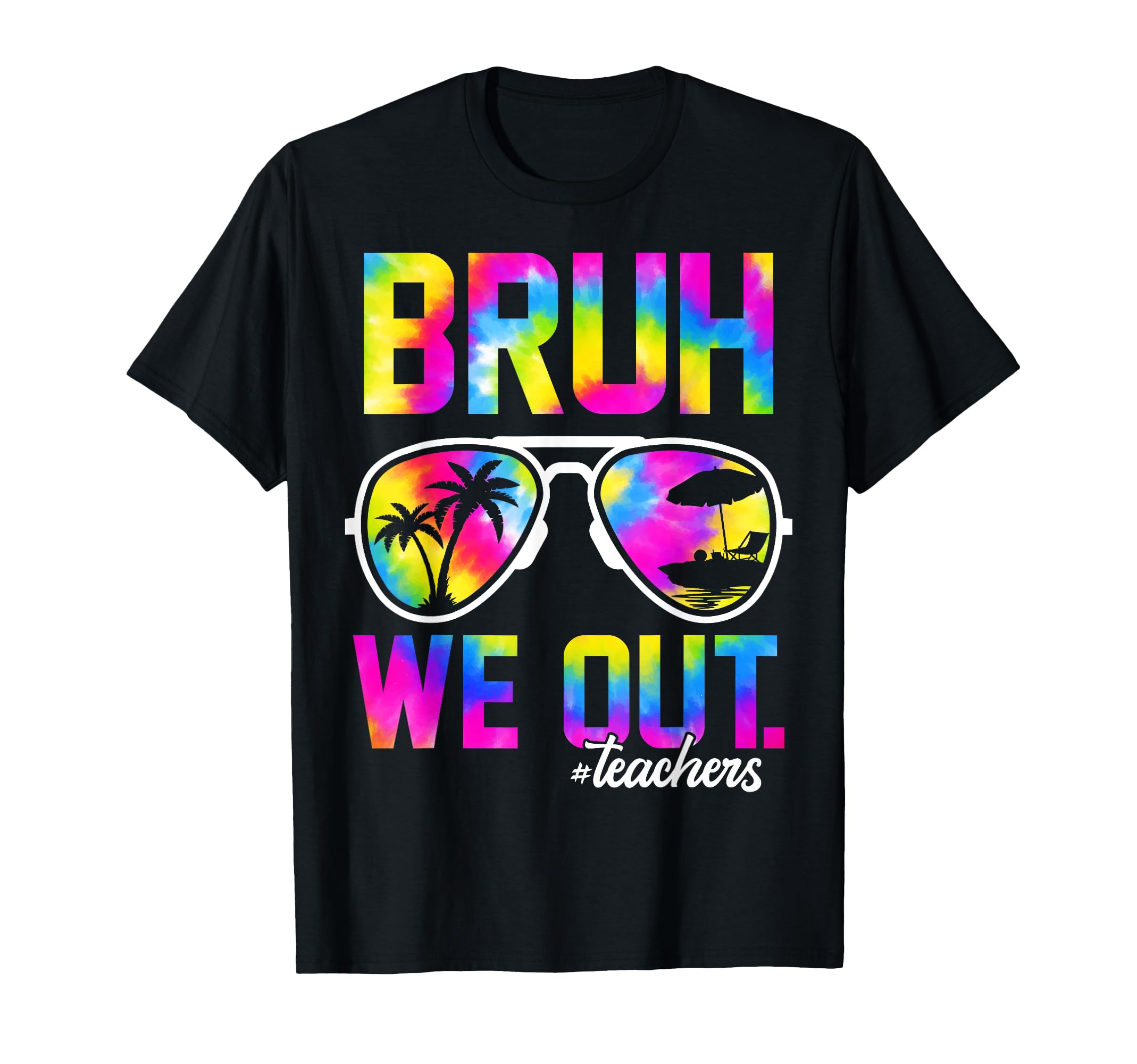 Bruh We Out Teachers Summer Tie Dye Last Day of School T-Shirt