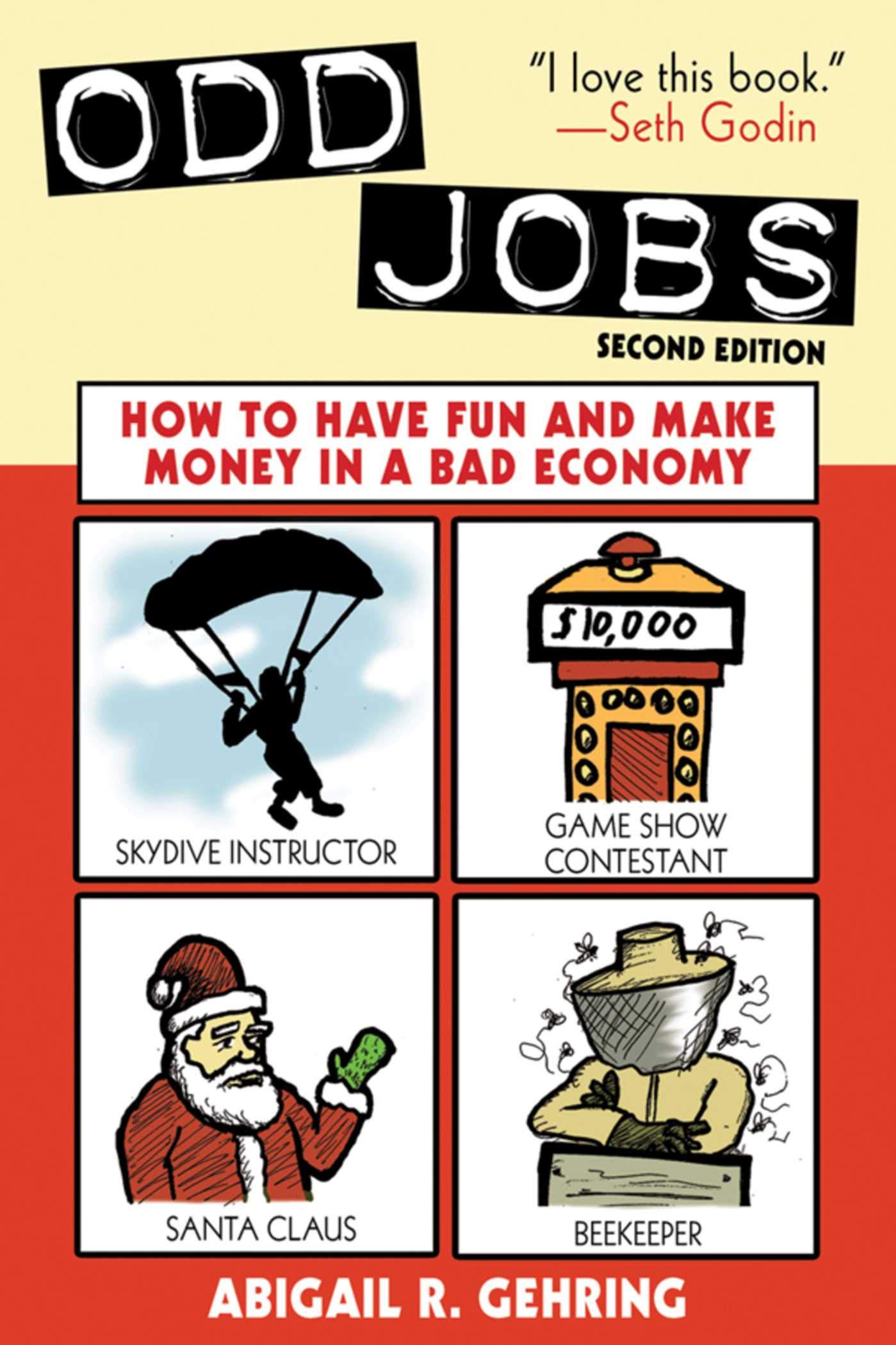 Odd Jobs: How to Have Fun and Make Money in a Bad Economy